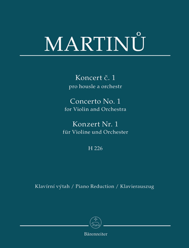Martinu, B. (Karel Solc): Concerto No. 1 for Violin and Orchestra, H. 226 (violin & piano reduction) Barenreiter