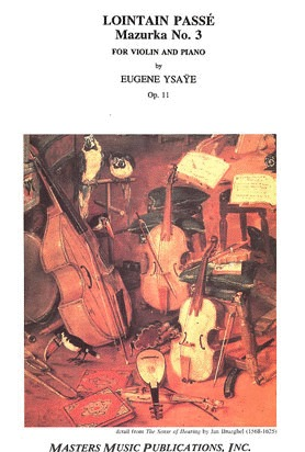 Ysaye, E.: Lointain Passe, Mazurka No.3, Op.11 (violin & piano)