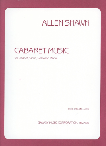 Shawn, A.: Cabaret Music (clarinet, violin, cello, and piano)